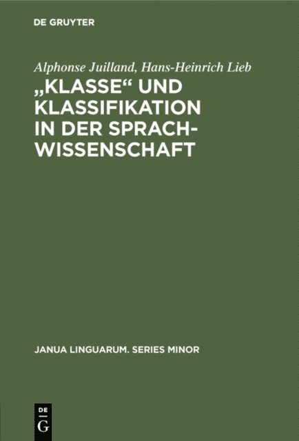 Hans-Heinrich Lieb, Alphonse Juilland - „Klasse‟ und Klassifikation in der Sprachwissenschaft, E-bok