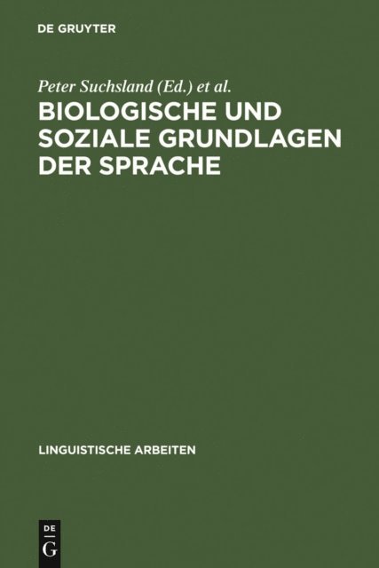 Universitat <Jena> / Wissenschaftsbereich Deutsch, Jena> Symposium Biologische und Soziale Grundlagen der Sprache <1989, Peter Suchsland - Biologische und soziale Grundlagen der Sprache, E-bok