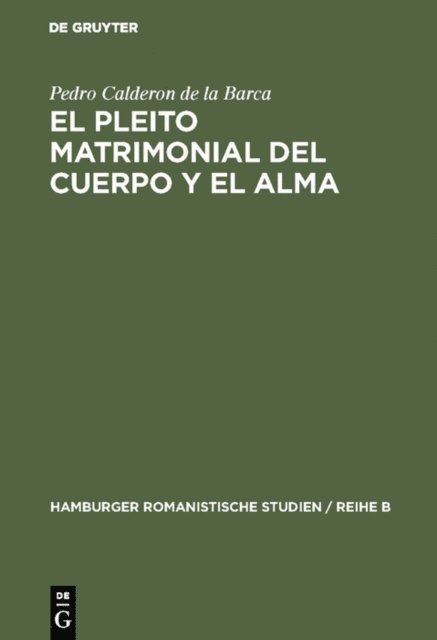 Pedro Calderon de la Barca, Manfred Engelbert - El pleito matrimonial del cuerpo y el alma, E-bok