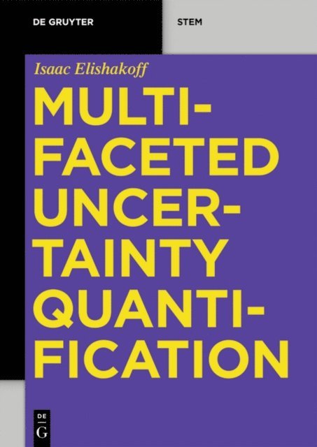 Isaac Elishakoff - Multifaceted Uncertainty Quantification, E-bok