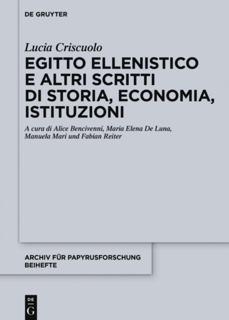 Lucia Criscuolo, Fabian Reiter, Manuela Mari, Maria Elena De Luna, Alice Bencivenni - Egitto ellenistico e altri scritti di storia, economia, istituzioni, E-bok