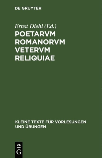 Ernst Diehl - Poetarvm Romanorvm vetervm reliquiae, E-bok