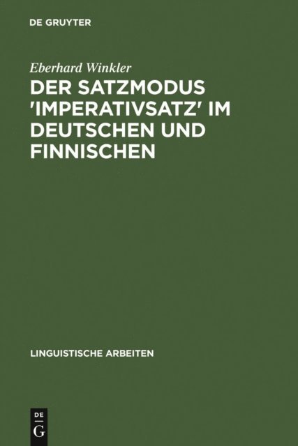 Eberhard Winkler - Der Satzmodus 'Imperativsatz' im Deutschen und Finnischen, E-bok. Tillgänglighet: Lägg i varukorg