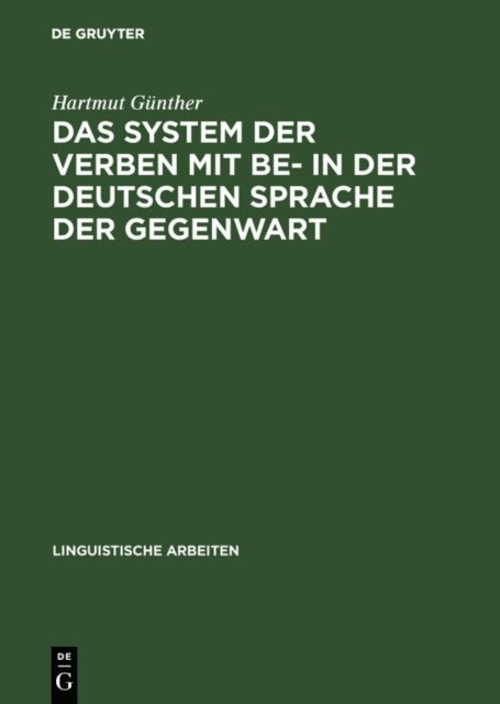 Hartmut Gunther - Das System der Verben mit BE- in der deutschen Sprache der Gegenwart, E-bok