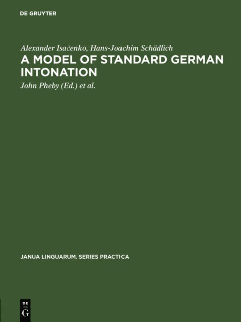 Hans-Joachim Schadlich, Alexander Isacenko, Heinrich Eras, John Pheby - model of standard German intonation, E-bok