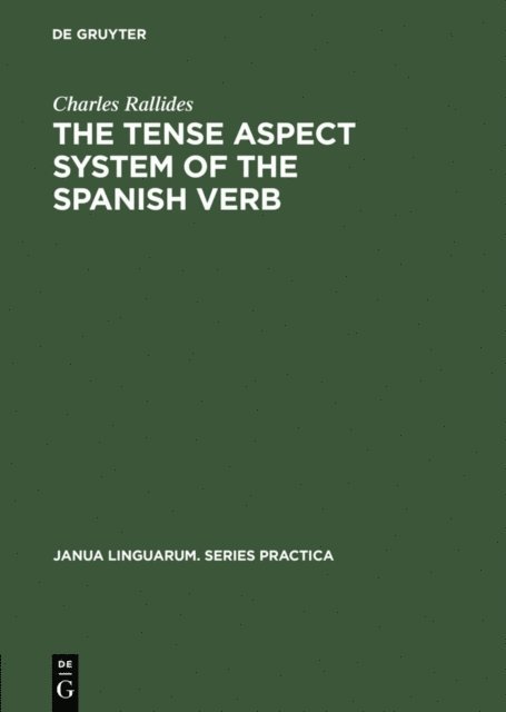 Charles Rallides - Tense Aspect System of the Spanish Verb, E-bok