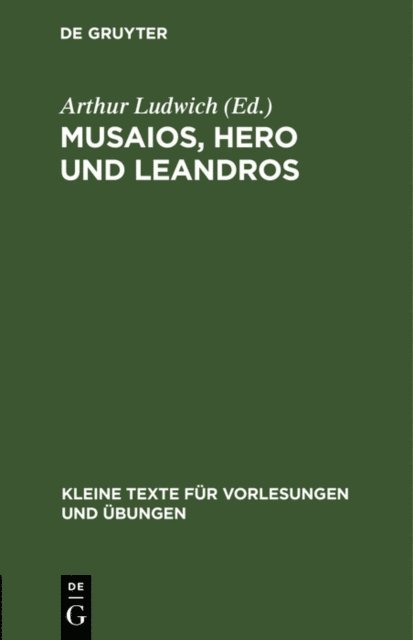 Arthur Ludwich - Musaios, Hero und Leandros, E-bok