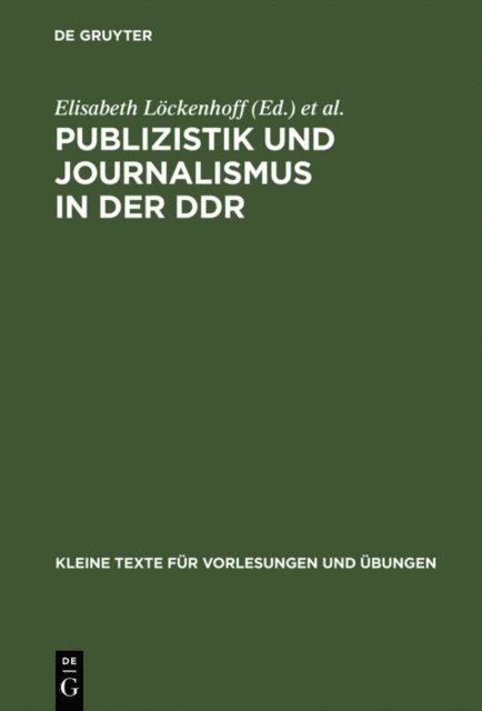 Arnulf Kutsch, Rolf Geserick, Elisabeth Lockenhoff - Publizistik und Journalismus in der DDR, E-bok