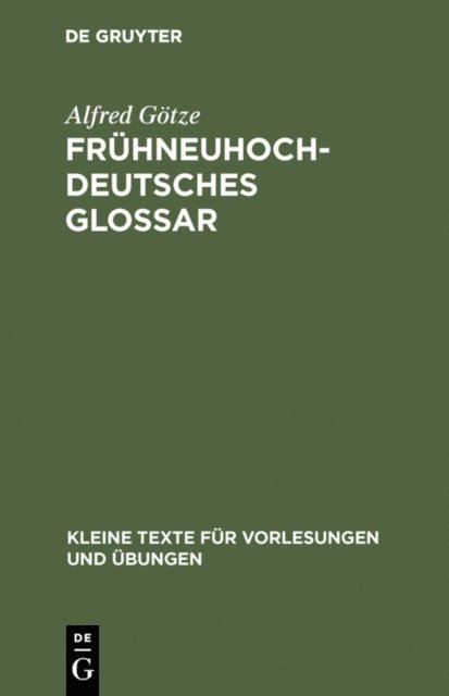 Alfred Gotze - Frühneuhochdeutsches Glossar, E-bok