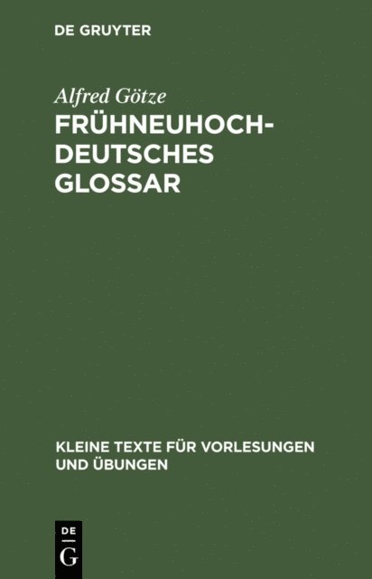Alfred Gotze - Frühneuhochdeutsches Glossar, E-bok