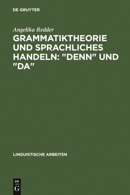 Angelika Redder - Grammatiktheorie und sprachliches Handeln: "denn" und "da", E-bok