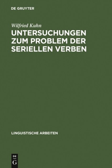 Wilfried Kuhn - Untersuchungen zum Problem der seriellen Verben, E-bok