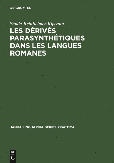 Sanda Reinheimer-Ripeanu - Les dérivés parasynthétiques dans les langues romanes, E-bok