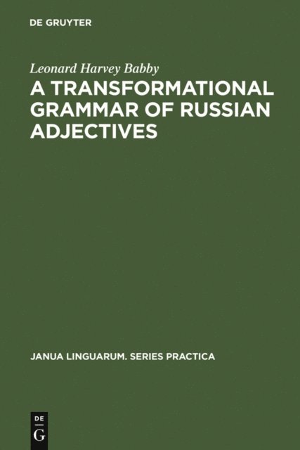 Leonard Harvey Babby - transformational grammar of Russian adjectives, E-bok