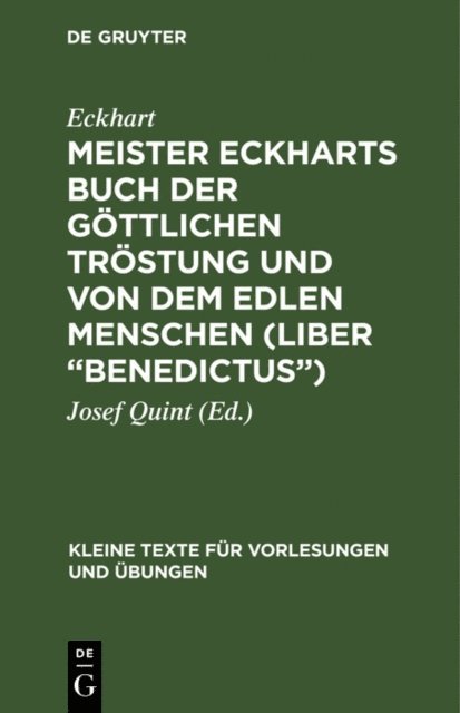 Eckhart, Josef Quint - Meister Eckharts Buch der göttlichen Tröstung und von dem edlen Menschen (Liber “Benedictus”), E-bok
