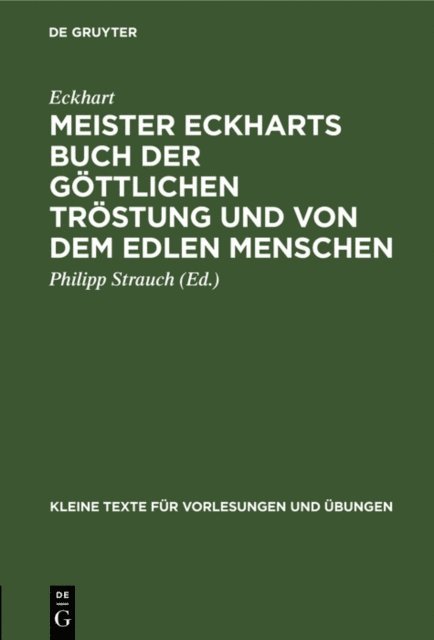 Eckhart, Philipp Strauch - Meister Eckharts Buch der göttlichen Tröstung und von dem edlen Menschen, E-bok