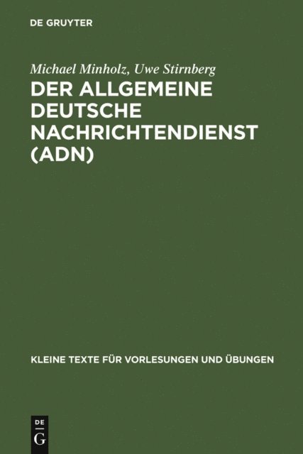 Uwe Stirnberg, Michael Minholz - Der Allgemeine Deutsche Nachrichtendienst (ADN), E-bok