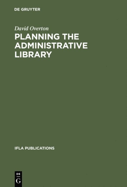 David Overton - Planning the Administrative Library, E-bok