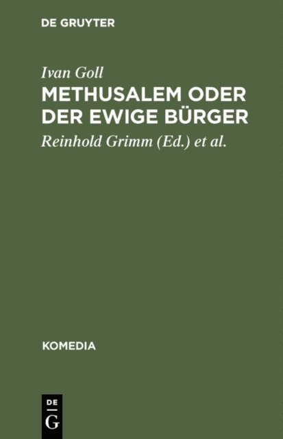 Ivan Goll, Viktor Zmega, Reinhold Grimm - Methusalem oder Der ewige Bürger, E-bok