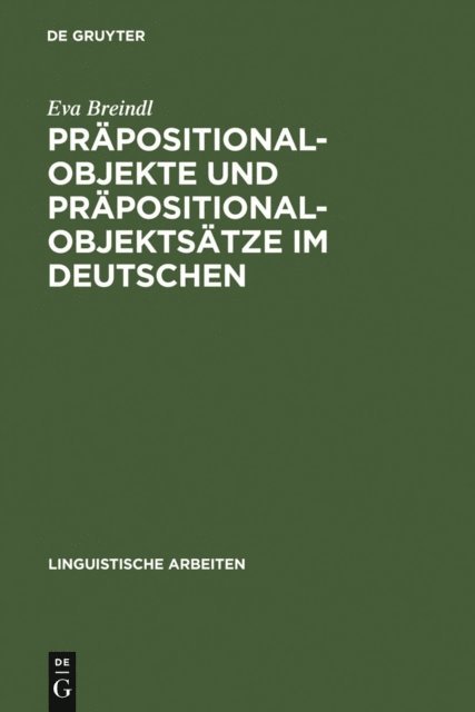 Eva Breindl - Präpositionalobjekte und Präpositionalobjektsätze im Deutschen, E-bok