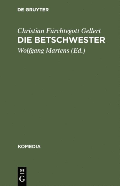 Christian Furchtegott Gellert, Wolfgang Martens - Die Betschwester, E-bok