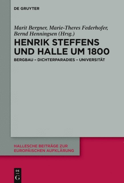 Bernd Henningsen, Marie-Theres Federhofer, Marit Bergner - Henrik Steffens und Halle um 1800, E-bok