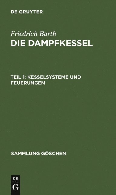 Friedrich Barth - Kesselsysteme und Feuerungen, E-bok