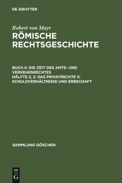 Robert von Mayr - Das Privatrecht II: Schuldverhältnisse und Erbschaft, E-bok
