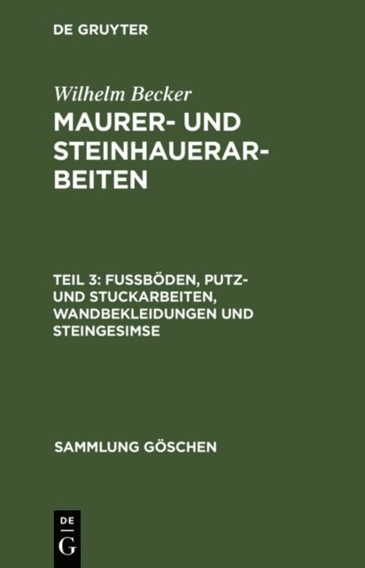 Wilhelm Becker - Fußböden, Putz- und Stuckarbeiten, Wandbekleidungen und Steingesimse, E-bok