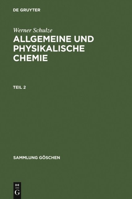 Werner Schulze - Allgemeine und physikalische Chemie. Teil 2, E-bok