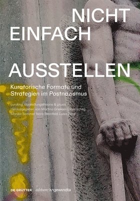 Monika Sommer, Nora Sternfeld, Luisa Ziaja, Martina Griesser-Stermscheg - Nicht einfach ausstellen, Häftad. Tillgänglighet: Tillfälligt slut