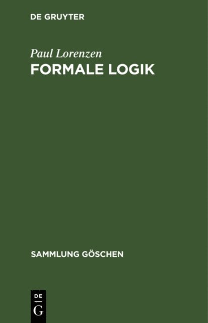 Paul Lorenzen - Formale Logik, E-bok