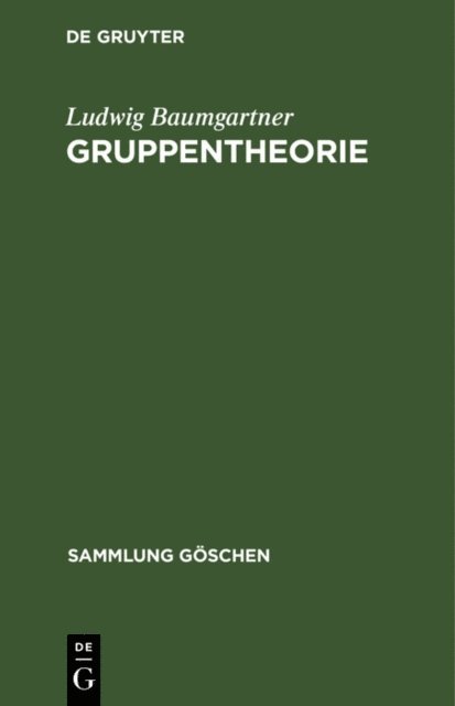 Ludwig Baumgartner - Gruppentheorie, E-bok