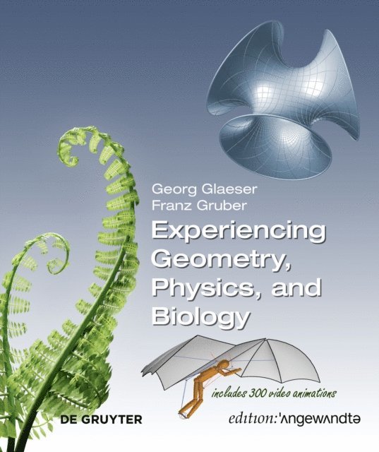 Franz Gruber, Georg Glaeser - Experiencing Geometry, Physics, and Biology, E-bok