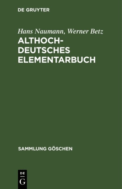 Werner Betz, Hans Naumann - Althochdeutsches Elementarbuch, E-bok
