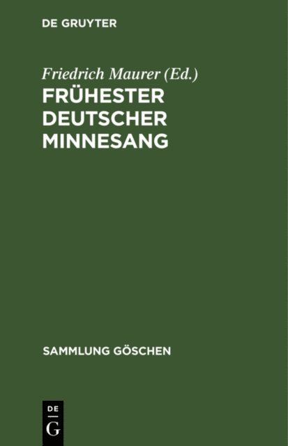 Friedrich Maurer - Frühester deutscher Minnesang, E-bok