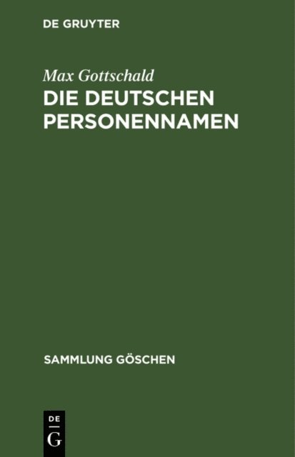 Max Gottschald - Die Deutschen Personennamen, E-bok