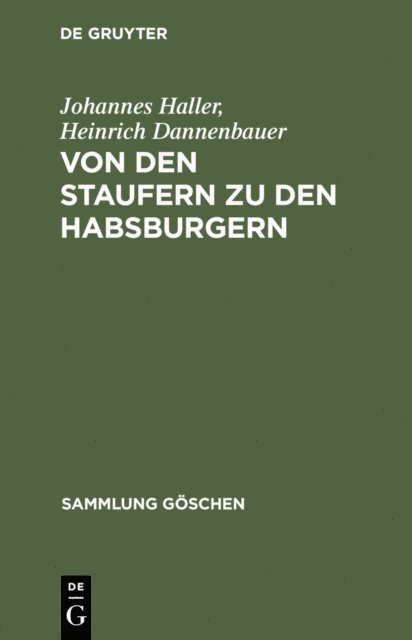 Heinrich Dannenbauer, Johannes Haller - Von den Staufern zu den Habsburgern, E-bok