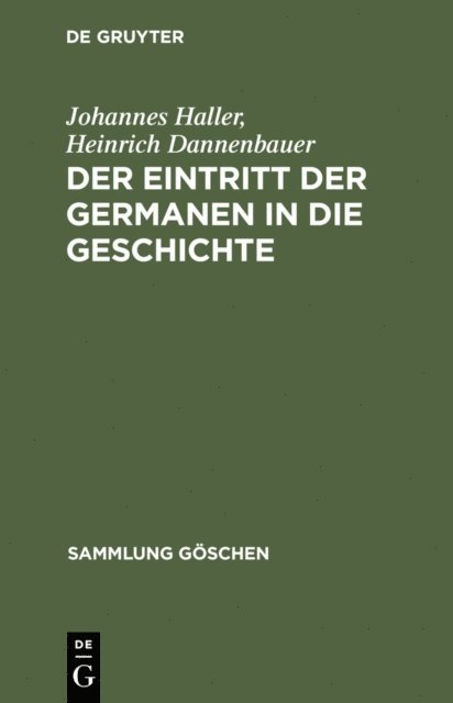 Heinrich Dannenbauer, Johannes Haller - Der Eintritt der Germanen in die Geschichte, E-bok