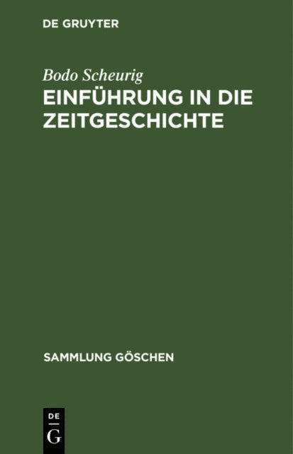 Bodo Scheurig - Einführung in die Zeitgeschichte, E-bok