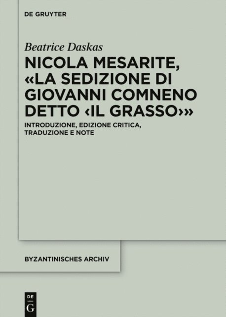 Beatrice Daskas - Nicola Mesarite, «La Sedizione di Giovanni Comneno detto ‹il Grasso›», E-bok