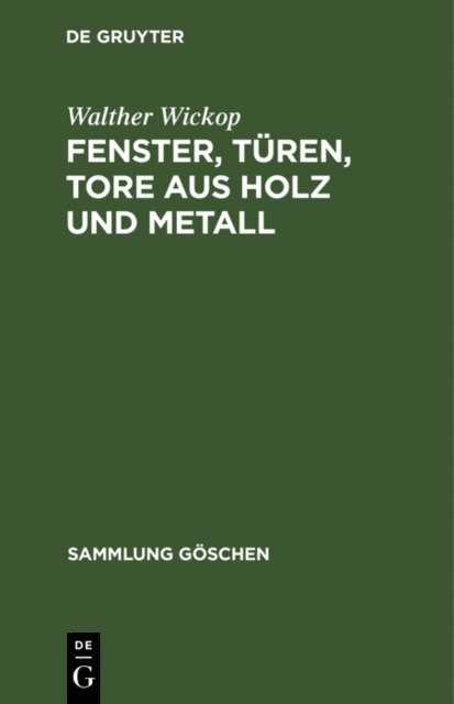 Walther Wickop - Fenster, Türen, Tore aus Holz und Metall, E-bok