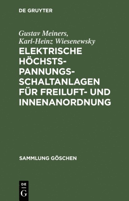 Karl-Heinz Wiesenewsky, Gustav Meiners - Elektrische Höchstspannungs-Schaltanlagen für Freiluft- und Innenanordnung, E-bok
