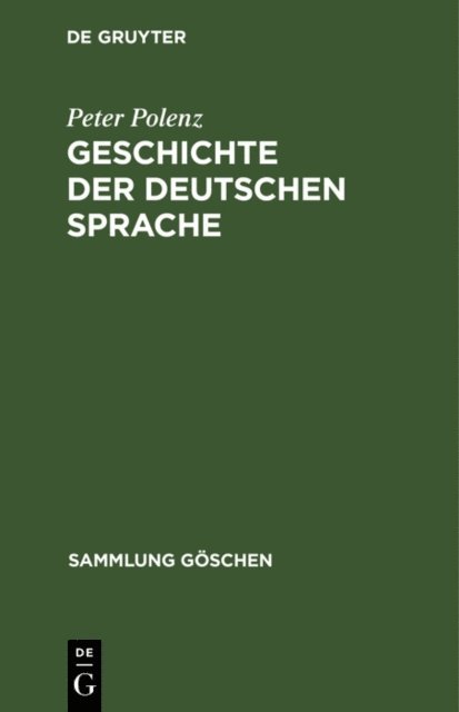 Peter Polenz - Geschichte der deutschen Sprache, E-bok