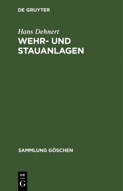 Hans Dehnert - Wehr- und Stauanlagen, E-bok