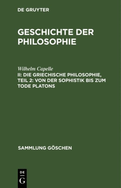 Wilhelm Capelle - Die griechische Philosophie, Teil 2: Von der Sophistik bis zum Tode Platons, E-bok