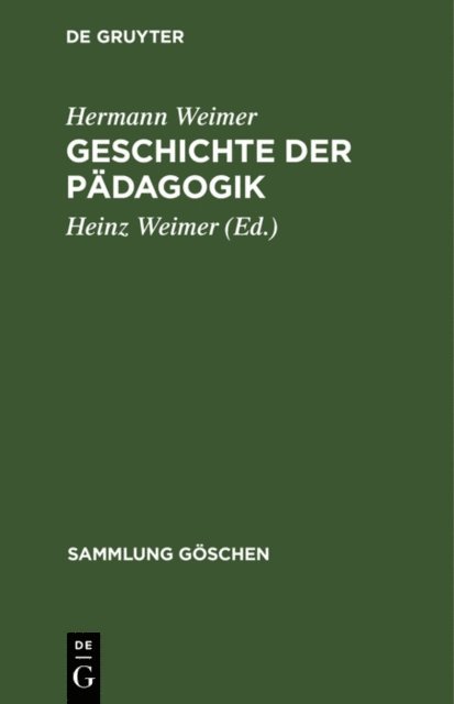 Hermann Weimer, Heinz Weimer - Geschichte der Pädagogik, E-bok