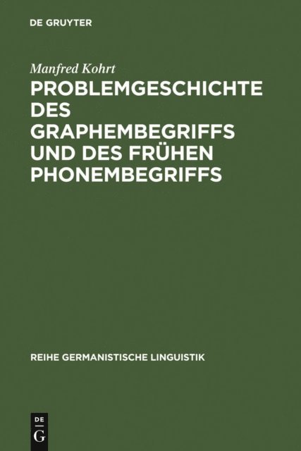 Manfred Kohrt - Problemgeschichte des Graphembegriffs und des frühen Phonembegriffs, E-bok