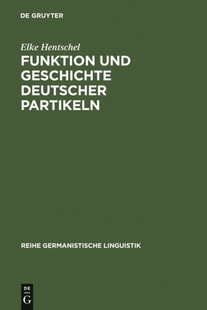 Elke Hentschel - Funktion und Geschichte deutscher Partikeln, E-bok
