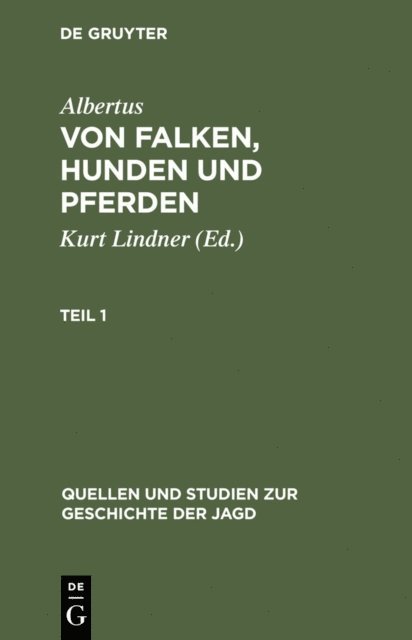 Albertus, Kurt Lindner - Albertus: Von Falken, Hunden und Pferden. Teil 1, E-bok
